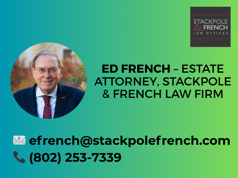 Ed French, Estate Attorney, Stackpole & French Law Firm